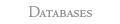 Databases